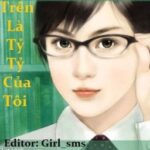 [BH][Edit Full] Cấp trên là tỷ tỷ của tôi ~ Bằng Y Úy Ngã H+++++ (Hoàn)
