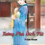 [Trọng sinh – Edit] TƯỚNG PHỦ ĐÍCH NỮ – Phần 1
