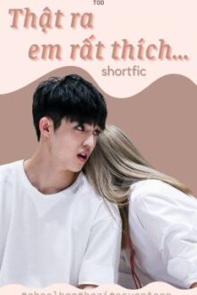 Shortfic|CheolHan| Thật ra em rất thích…