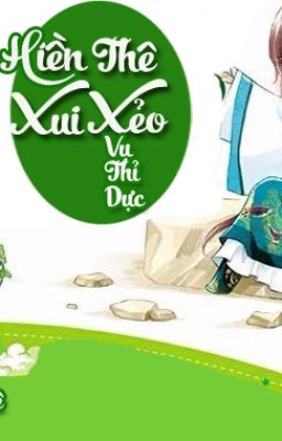 Hiền Thê Xui Xẻo – Vụ Thỉ Dực