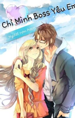 Chỉ Mình Boss Yêu Em (Full) Poster