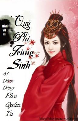[Hoàn-đang chỉnh sửa] Quỷ phi trọng sinh- Ai dám đụng đến phu quân ta. Poster