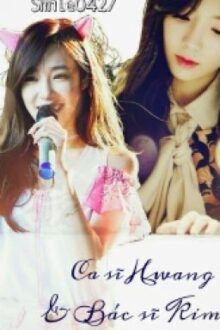 [Taeny] Chuyện Của Ca Sĩ Hwang & Bác Sĩ Kim