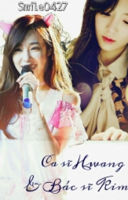 [Taeny] Chuyện Của Ca Sĩ Hwang & Bác Sĩ Kim Poster
