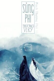 [Hoàn] Sủng Phi Thượng Vị Ký [Edit] – Mạch Thượng Phù Tô