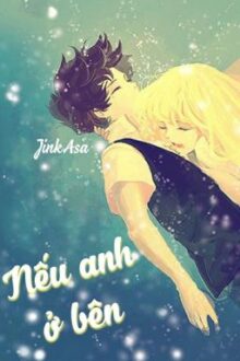 |Yandere| Nếu Anh Ở Bên