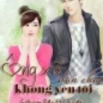 Ông Xã Dân Chơi Không Yêu Tôi