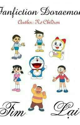 (Full) Fanfiction Doraemon – Tìm Lại – Nơ Children Poster