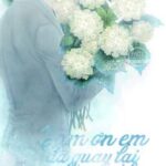 Cám ơn em đã quay lại nhìn anh – Nhược Minh Dực