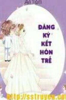 TỨ ĐẠI TÀI PHIỆT: ĐĂNG KÍ KẾT HÔN TRỄ (2)
