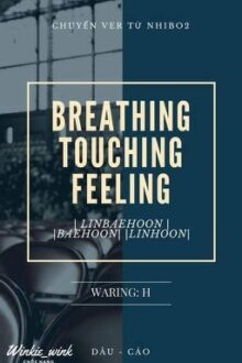 [ LinBaeHoon ver ] [ LinHoon | BaeHoon ] | H | Breathing, Touching, Feeling