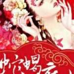 [ Full 1 ] Rắn Rết Thứ Nữ [ Edit ] Tác Giả: Cố Nam Yên