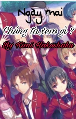 [ Anime/ Donghua/ Manga ] Ngày mai, chúng ta xem gì ? Poster