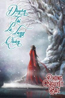 [BHTT – HH] [EDIT – HOÀN] Duyên tới là Lang Quân – Phong Nguyệt Bạc.