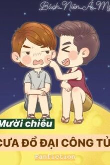 [Đam mỹ] 10 chiêu cưa đổ đại CÔNG tử