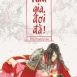 Hầu gia, đợi đã – Tình Phương Hảo