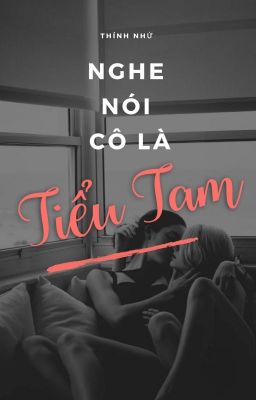 [BHTT][Hoàn] Nghe nói ngươi là tiểu tam – Thính Nhứ