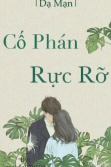 Cố Phán rực rỡ [Edit]-Dạ Mạn