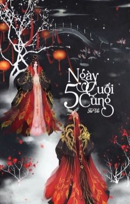 [ĐÃ BETA – HOÀN] Năm Ngày Cuối Cùng Poster