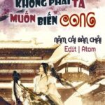 [Edit Hoàn] Kỳ thực không phải ta muốn biến cong – Năm Cái Bàn Chải