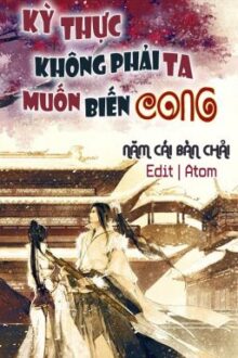 [Edit Hoàn] Kỳ thực không phải ta muốn biến cong – Năm Cái Bàn Chải