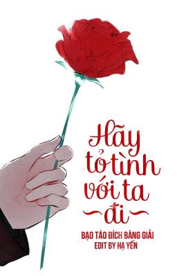 [HOÀN THÀNH] Hãy Tỏ Tình Với Ta Đi – Bạo Táo Đích Bàng Giải Poster