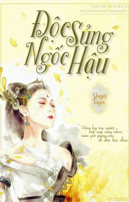 [Edit – Hoàn] Độc Sủng Ngốc Hậu – Quyết Tuyệt. Poster