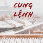 [BH][EDIT HOÀN] TRUNG CUNG LỆNH – NOÃN LY