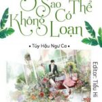 [Full] Ngồi Mãi Sao Có Thể Không Loạn – Túy Hậu Ngư Ca