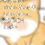 Bảy Đêm Thánh Sủng Ở Lãnh Cung _ VÔ DIỆN NHÂN