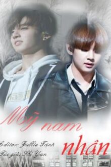 [Chuyển ver][Vkook] Mỹ Nam Nhân