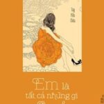 EM LÀ TẤT CẢ NHỮNG GÌ ANH KHAO KHÁT [Hoàn]