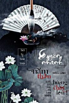 (Quyển 7) [Edit] Xuyên nhanh: Nam thần, bùng cháy lên! – Mặc Linh