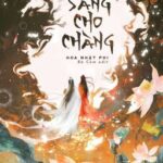 [Edit – Hoàn Phần 1] TỎA SÁNG CHO CHÀNG