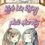 Kịch Bản Không Phải Như Vậy