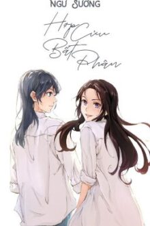 [BHTT – QT] Hợp cửu bất phân – Ngư Sương