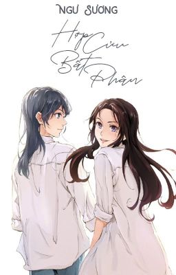 [BHTT – QT] Hợp cửu bất phân – Ngư Sương Poster