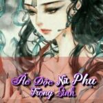 [ Edit- Hoàn] Ác Độc Nữ Phụ Trọng Sinh – Ngưng Huy Tuyết Đọng
