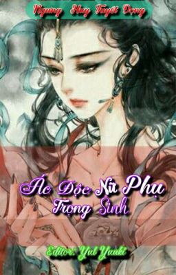 [ Edit- Hoàn] Ác Độc Nữ Phụ Trọng Sinh – Ngưng Huy Tuyết Đọng Poster