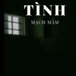 [RE-UP] CƯỚP TÌNH( XUÂN SẮC TRÀN ĐẦY) – Mạch Mầm (HOÀN)