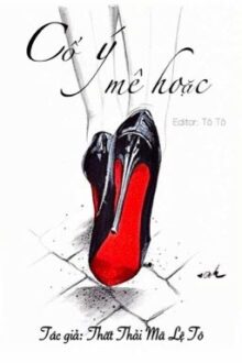 Cố ý mê hoặc – Thất Thải Mã Lệ Tô