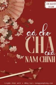 Gả cho cha của nam chính
