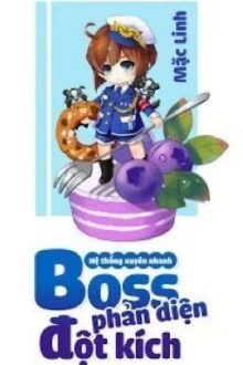 [Q8(Full)]HỆ THỐNG XUYÊN NHANH: BOSS PHẢN DIỆN ĐỘT KÍCH