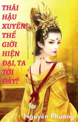 Thái hậu xuyên! Thế giới hiện đại, ta tới đây! Poster
