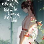 [BHTT – QT] Tướng công là nam trang đại lão – Triệu Cửu Đường