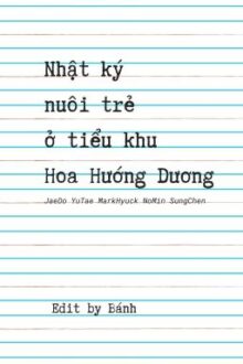 [NCT] Nhật ký nuôi trẻ ở tiểu khu Hoa Hướng Dương