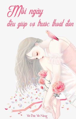 [BHTT – QT] Mỗi Ngày Đều Giúp Vợ Trước Thoát Đơn – Vô Đức Vô Năng Poster
