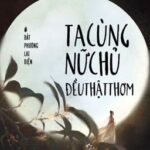 Ta cùng nữ chủ đều thật thơm