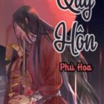 [Q1] Quỷ Hôn – Phù Hoa