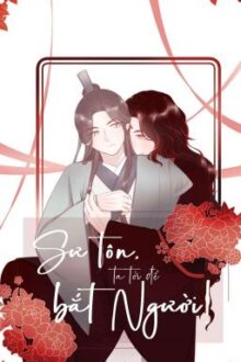 [Băng Cửu] Sư tôn, ta tới để bắt người!